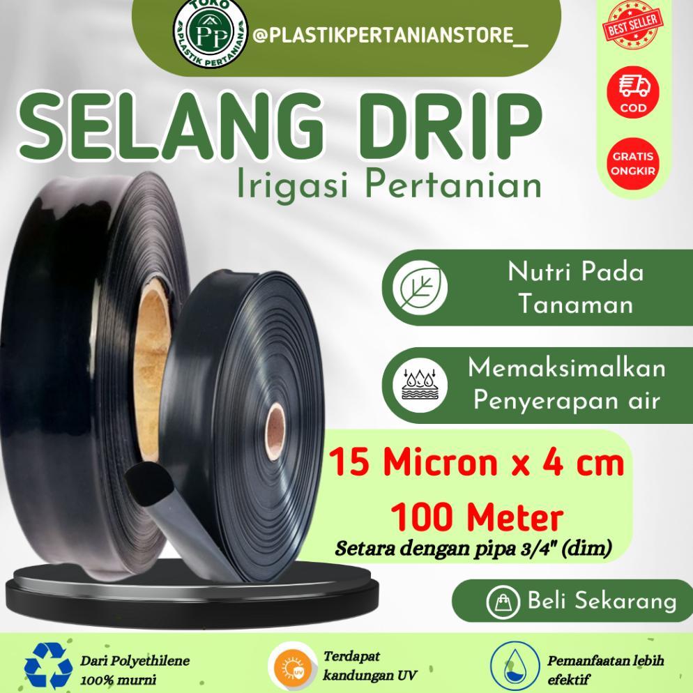Selang Drip 15 micron 4 cm 100 meter - Pipa 3/4 inch