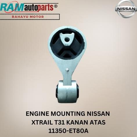 ENGINE MOUNTING NISSAN XTRAIL T31 KANAN ATAS