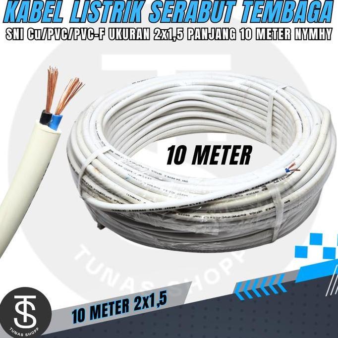 Promo 10 Meter Kabel Nymhy 2X1.5 / Kabel Listrik Serabut Tembaga Sni / Kabel Serabut Tembaga Ecer / 
