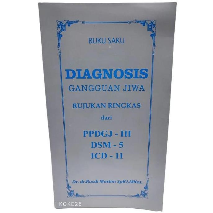 Nagemya.shop72 - BUKU SAKU DIAGNOSIS GANGGUAN JIWA PPDGJ DSM ICD : DR RUSDI