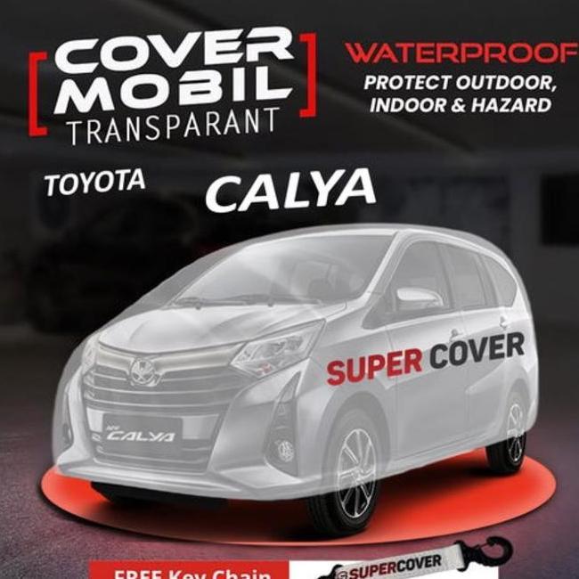 Cover Mobil/ Sarung Tebal Plastik Mobil Toyota Calya Transparan Super Waterproof