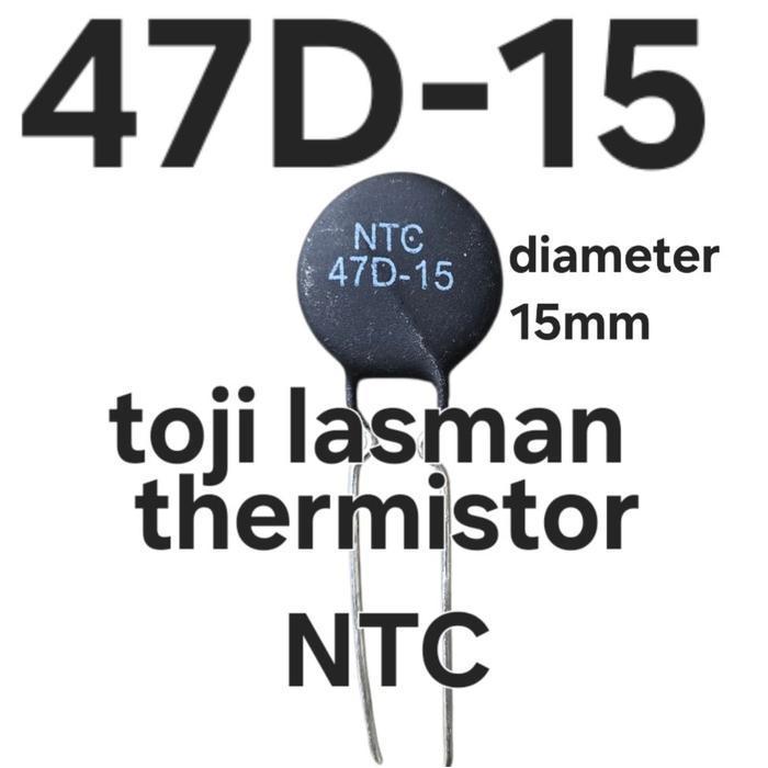 NTC 14D-15 THERMISTOR NTC 2P 47 ohm 15 mm mf 72 mf72 hitam  Negative Temperature Coefficient, kompon