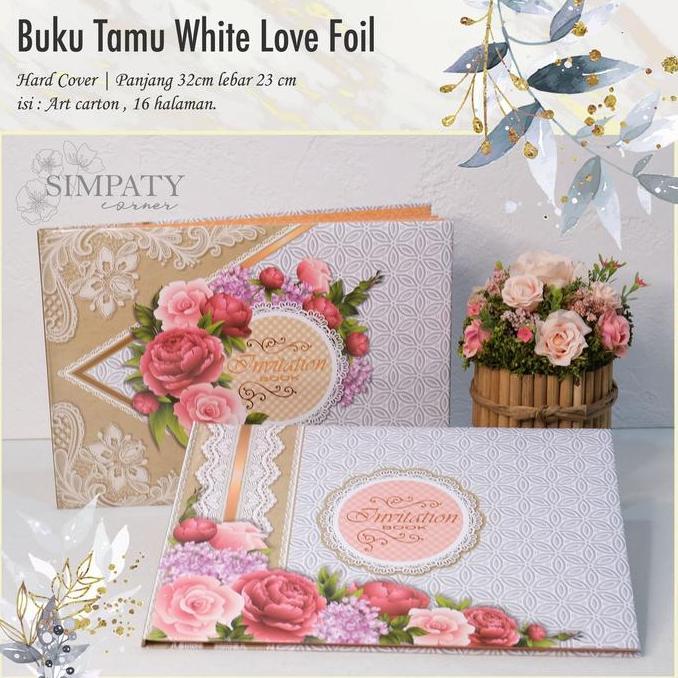 Ready Buku Tamu Wedding/ Guest Book / Buku Tamu White Love Simpaty