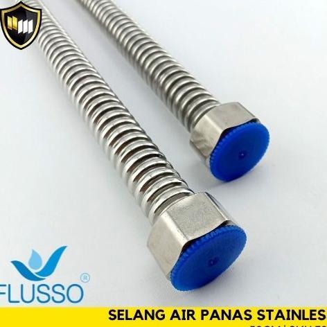 TERBARU FLUSSO SELANG FLEKSIBEL KAKU AIR PANAS DINGIN / SELANG WATER HEATER STAINLESS ORIGINAL