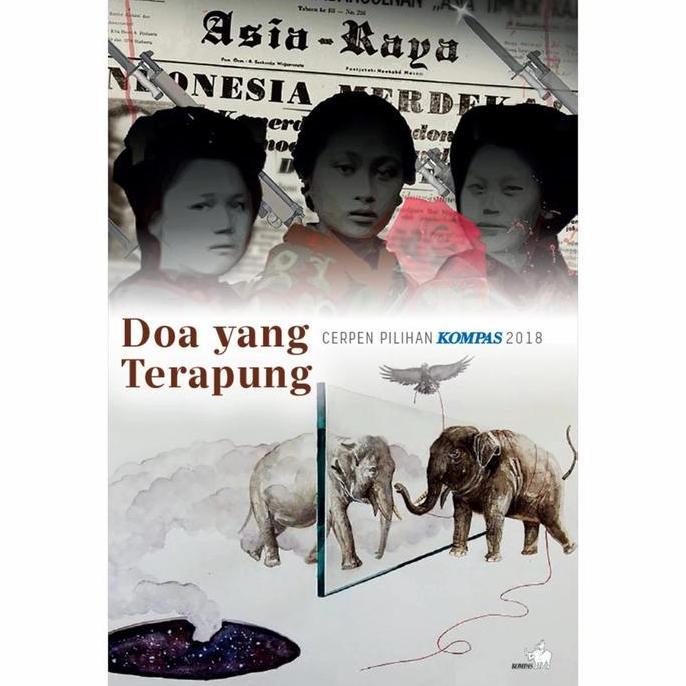 Buku Cerpen Pilihan Kompas 2018 Doa Yang Terapung