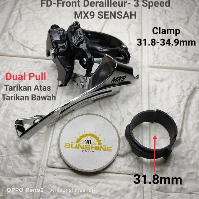 FD Front Derailleur 3 Speed SENSAH MX9 Low Clamp 31.8 - 34.9mm Crank 42T Dual Pull Tarikan Atas Bawa