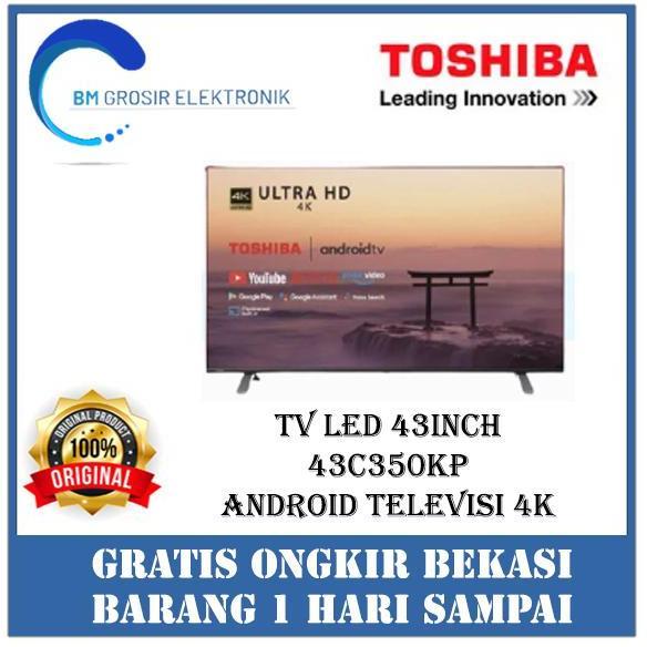 TERLARIS TOSHIBA TV LED 43C350KP TV 43INCH ANDROID TELEVISI