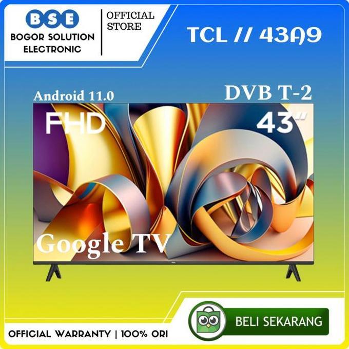 TV TCL 43A9 Google TV Android 11 TCL 43 Inch A9 Pengganti 43A7 43"