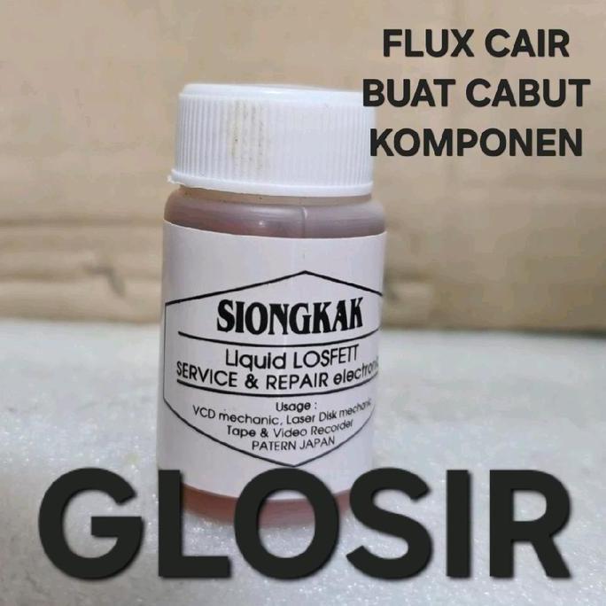 ( GLOSIR SIONGKA AIR ) SIONGKA SIONGKAK  PASTA ARPUS FLUX CAIR AIR BATU TIMAH SOLDER PATRI  SIONGKAK