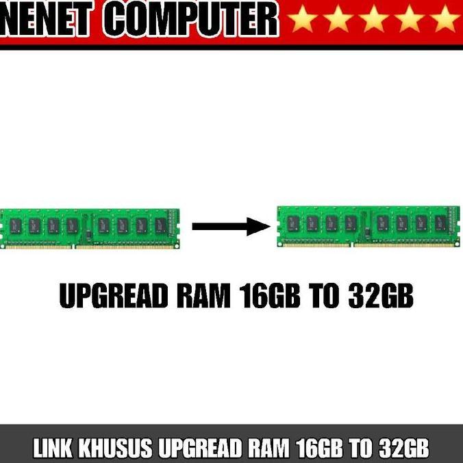 Upgread Ram 16GB DDR4 ke 32GB DDR4