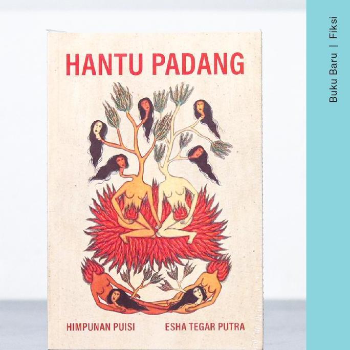 Buku Hantu Padang - Esha Tegar Putra (Kumpulan Puisi)