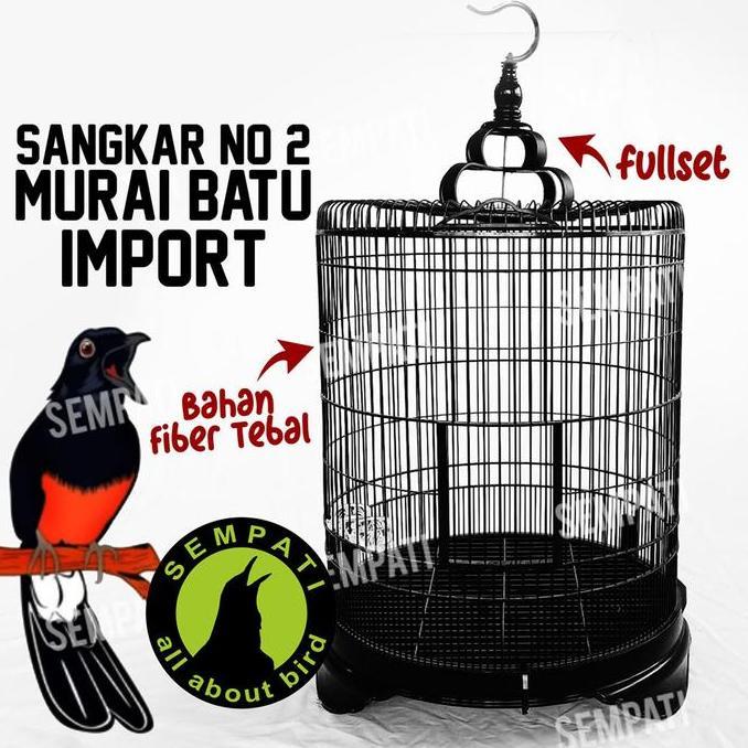 SEMPATI SANGKAR MURAI IMPORT KANDANG BURUNG MURAI BATU BAHAN FIBER IMPORT FULLSET FREE CEPUK KLEM GA