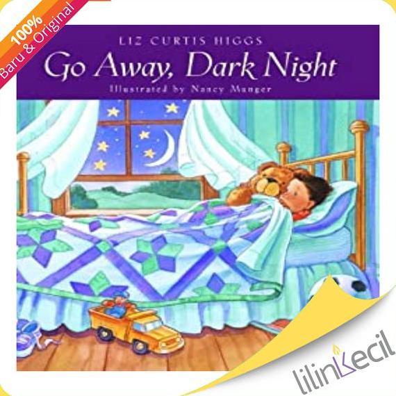 Buku Go Away, Dark Night - Liz Curtis Higgs