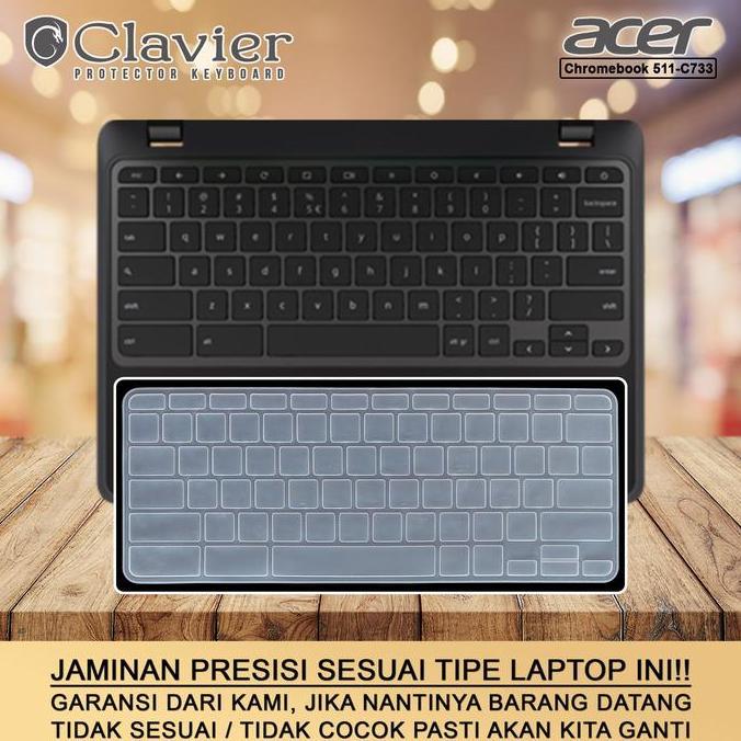BEBAS ONGKIR - Keyboard Protector Cover Acer Chromebook 511 CB511-C733 C733T-R Bening