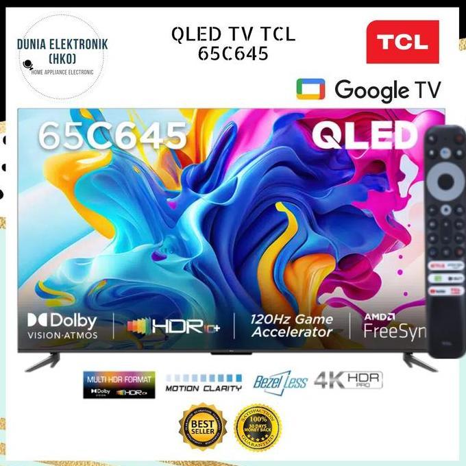 TCL 65C645 TV QLED 65 INCH GOOGLE TV 65 INCH 4K HDR Dolby | tcl 65c645