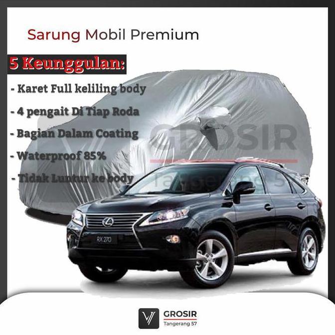HARGA SAHABAT - BODY COVER MOBIL LEXUS RX270 RX 270 - PENUTUP MOBIL LEXUS RX270 RX 270