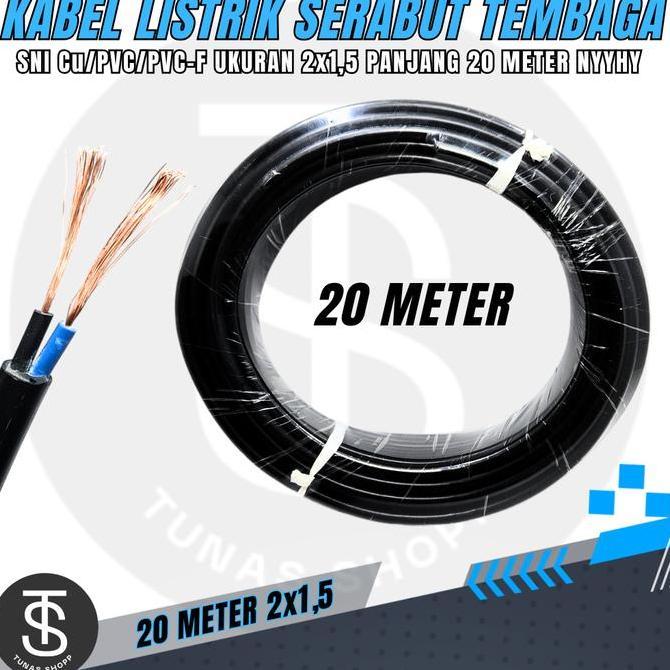 Promo Kabel Serabut Tembaga 2X1.5 / Kabel Nyyhy 20 Meter / Kabel Listrik Serabut Tembaga Berkualitas