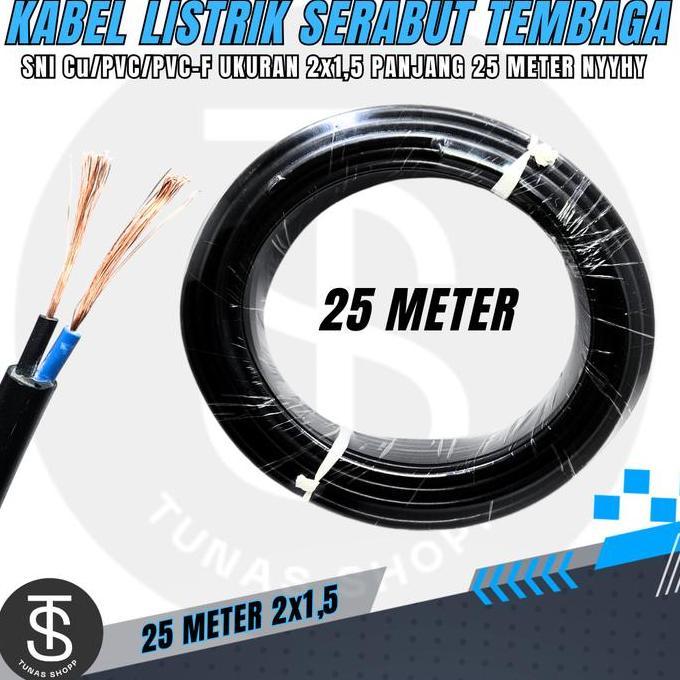 Promo Nyyhy Kabel Serabut Tembaga Fleksibel 25 Meter / Sni Kabel Tembaga Berkualitas 2X1.5 / Kabel L