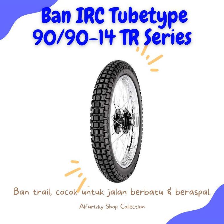 Ban Tahu Motor Trail/Cross 90/90-14 Tr Merek IRC