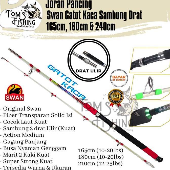 Joran Pancing Swan Gatot Kaca Fiber Transparan Solid 165cm - 240cm (Sambung drat) Laut Kuat - Toms F