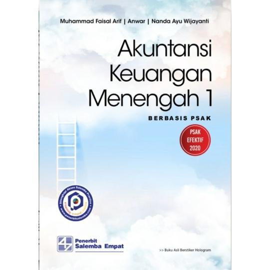 Akuntansi Keuangan Menengah 1: Berbasis PSAKMuhammad Faisal Arif,Anwar,Nanda Ayu Wijayanti.