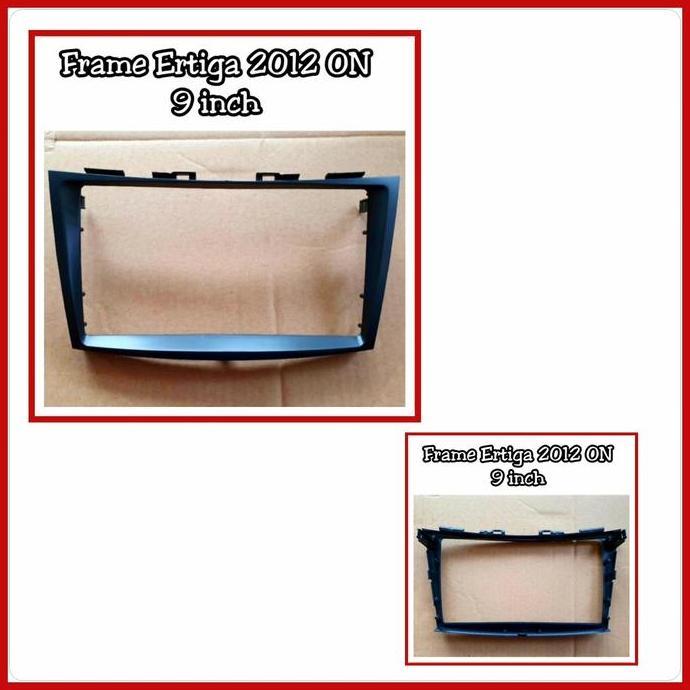Frame Head Unit Ertiga 2012 ON Layar 9 Inch