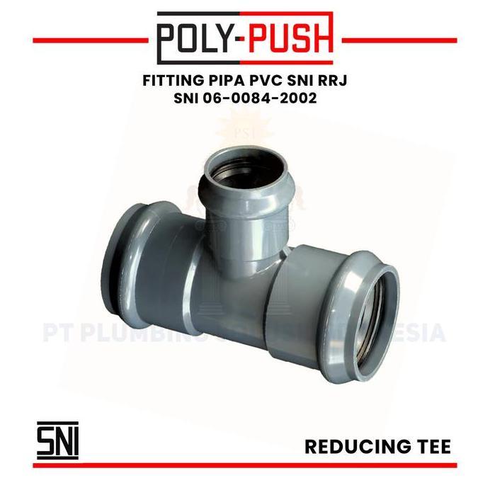 READY  Poly Push Reducing Tee / Vlok Tee 6 x 4 / 160 x 110 mm Karet (Rubber Joint) PVC SNI RRJ