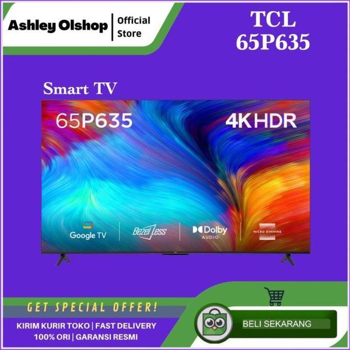 TERLARIS LED TV 65 INCH TCL 65P635 GOOGLE TV ANDROID 65 P635 TCL TV 65INCI