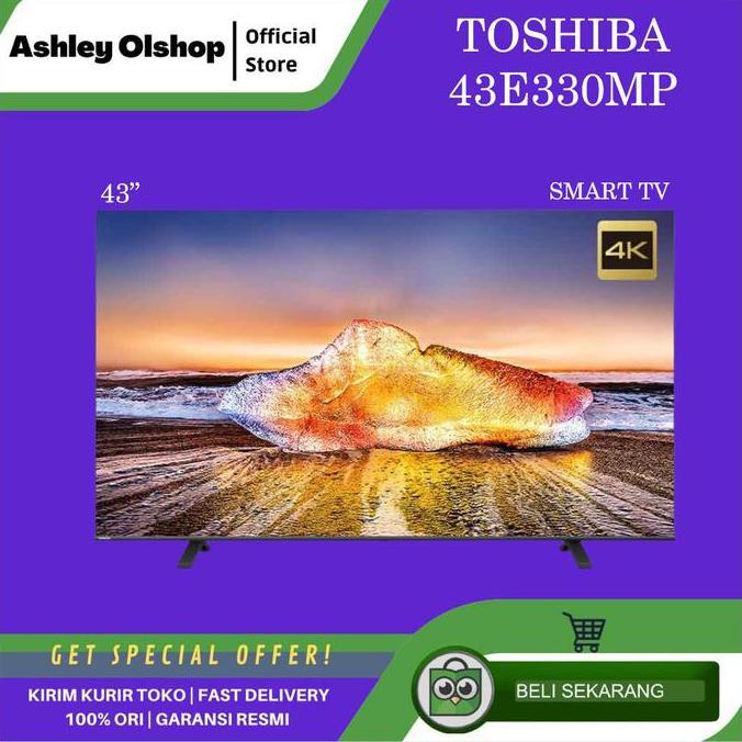 TERLARIS TV 43 INCH TOSHIBA 43E330MP 4K UHD SMART TV  43E330MP TOSHIBA 43 INCI