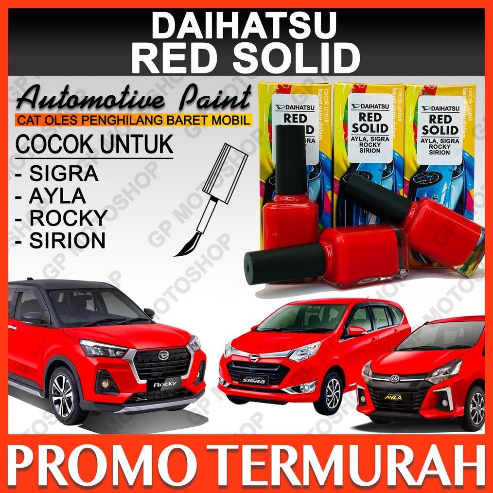 NEW Daihatsu Red Solid Cat Oles Penghilang Baret Mobil Lecet Merah Glossy Sigra Ayla Rocky SIrion [t