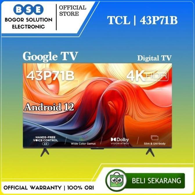 Grosir Tcl 43 Inch Google Tv 43 Tcl 43P71B 4K  Hdr 10+ Dolby Audio Tcl 43P71