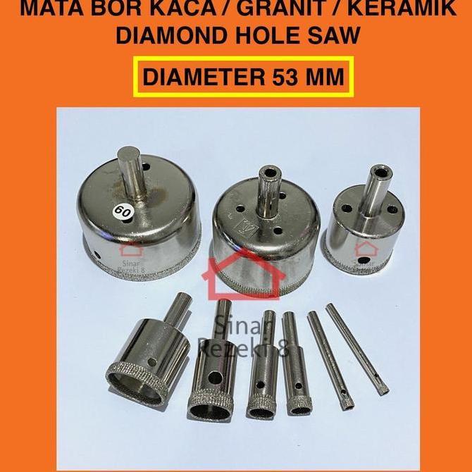 TERLARIS MATA BOR KACA 53 MM / DIAMOND HOLE SAW PELUBANG GRANIT KERAMIK MARMER