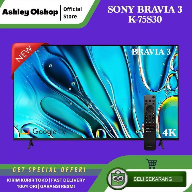 TERLARIS TV SONY BRAVIA 3 K-75S30 SONY S30 75" SONY 75S30 4K HDR GOOGLE TV SONY