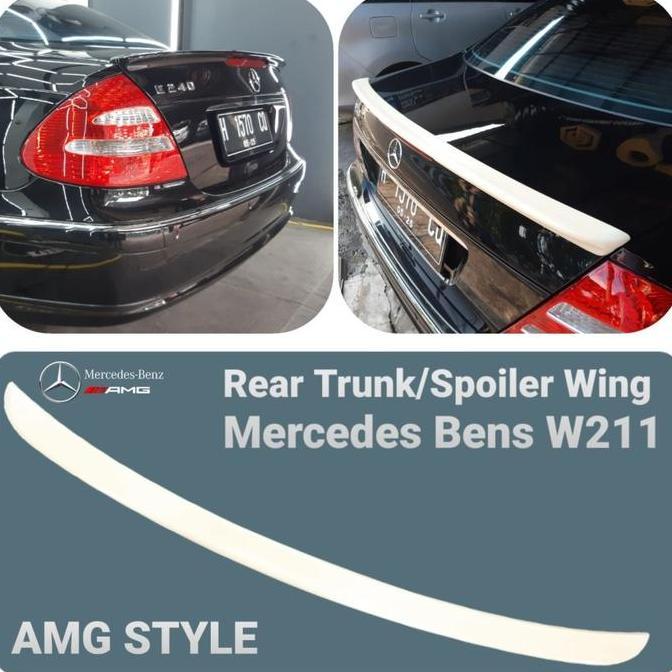 SPOILER REAR TRUNK DUCKTAIL BAGASI MERCY W211 MODEL AMG STYLE PREMIUM