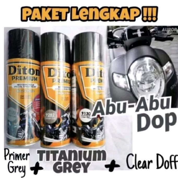 Paket Diton premium Titanium Grey 9120+9282+9130 Abu Abu doff paket abu dop isi 3 400ml sudah tahan 