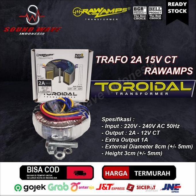 TRAFO TOROID 2A CT 15V RAWAMPS DONAT BEST QUALITY