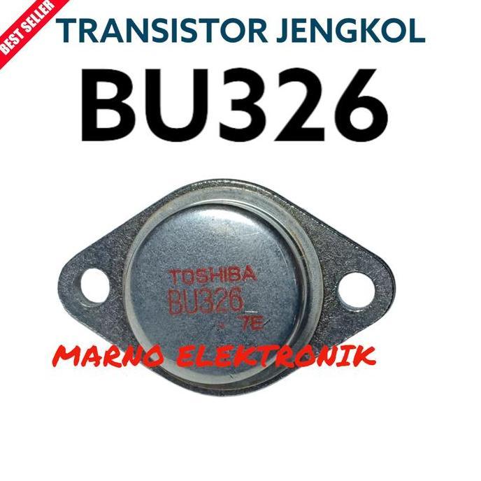 TRANSISTOR TR JENGKOL BU326 BU 326 BU-326 ASLI ORI ORIGINAL A2162