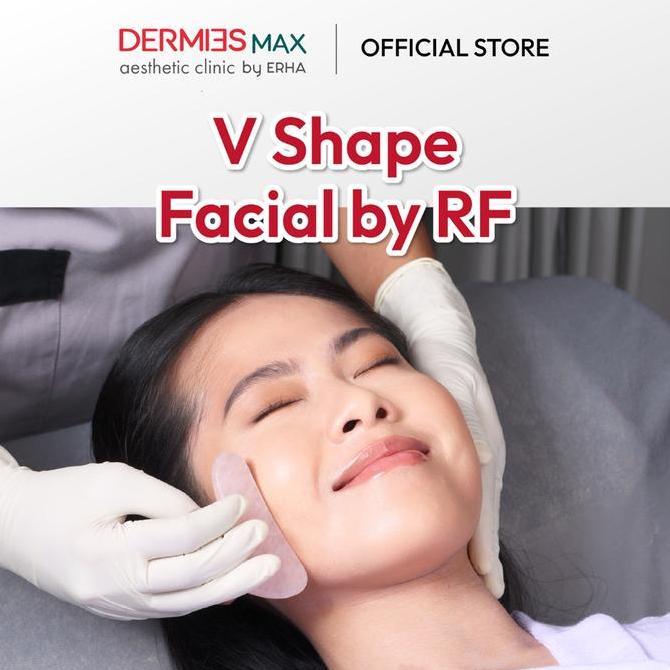 Dermies Max V Shape Facial by RF - Perawatan Wajah Glowing Mencerahkan