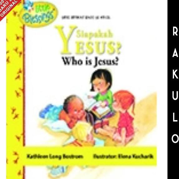 Buku Cerita Anak Kristen Seri Berkat Bagi Si Kecil - Siapakah Yesus?