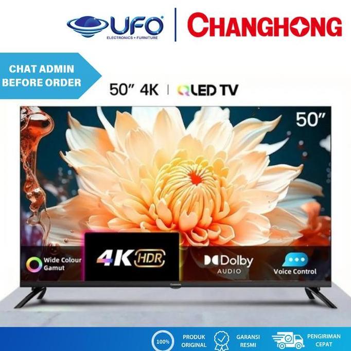 Free Bracket CHANGHONG 50 INCH SMART GOOGLE TV QLED U50QCN1
