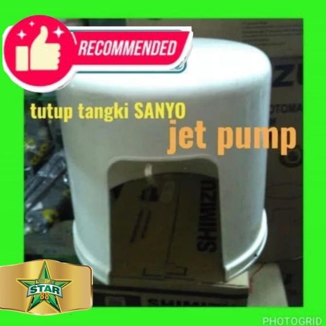 COVER MESIN POMPA AIR SANYO JET PUMP PDWH 200B 130B 125 WATT 200 WATT RESTOCK