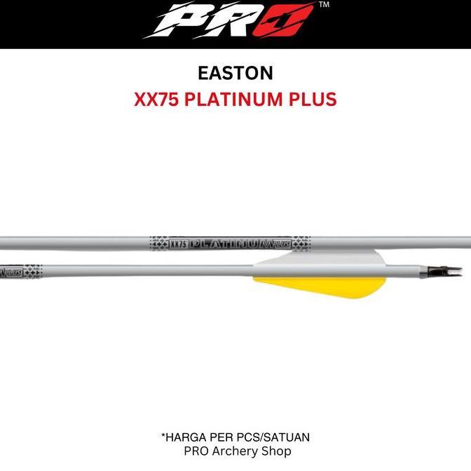 EASTON PLATINUM PLUS XX75 ORIGINAL / ARROW EASTON PLATINUM / ARROW PLATINUM EASTON / ANAK PANAH / AR