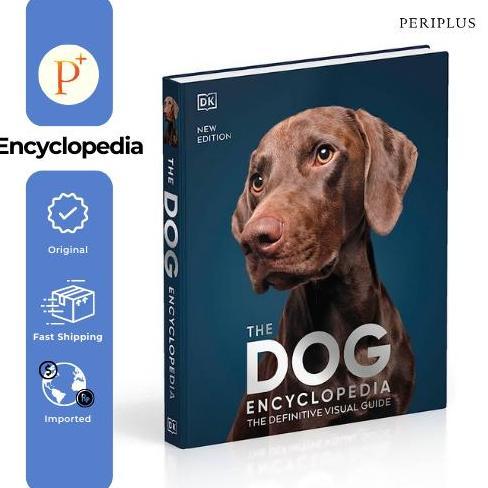 Dog Encyclopedia: The Definitive Visual Guide - 9780241600894