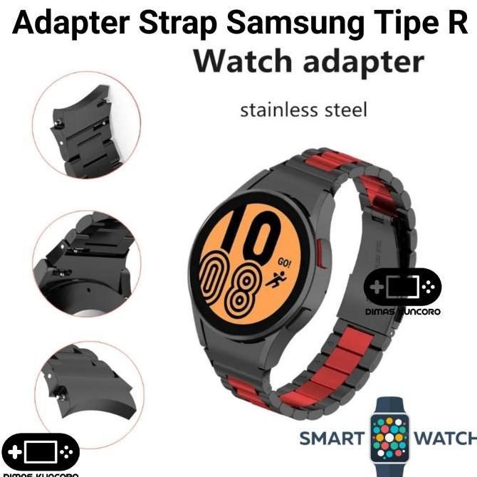 Adapter Strap Samsung Tipe R connector samsung galaxy watch 6 watch6 classic 43mm