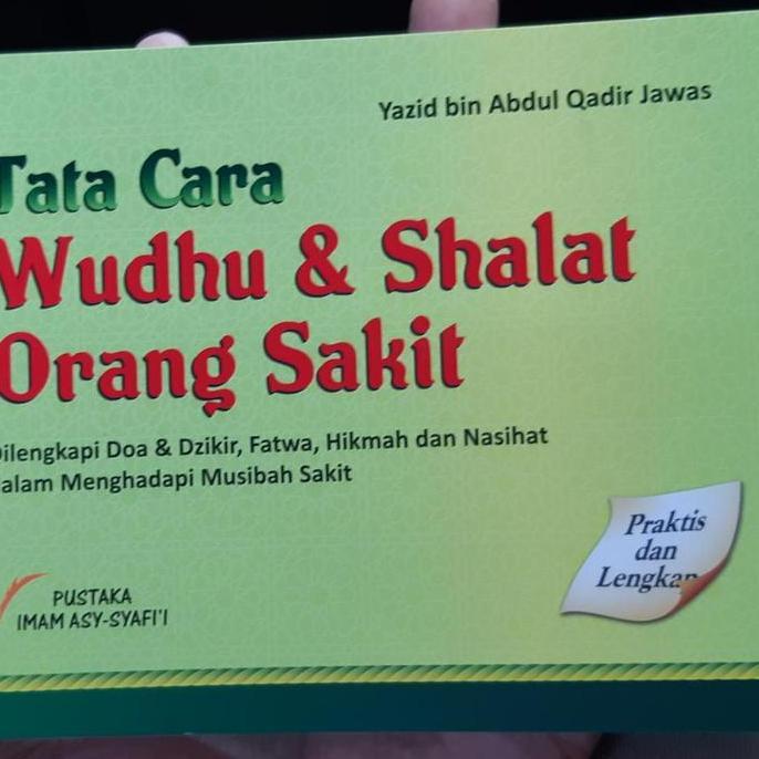Tata Cara Wudhu Dan Shalat Untuk Orang Sakit Yazid Jawas