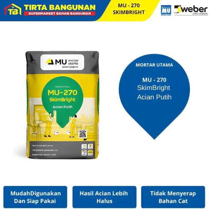 MU 270 SKIMBRIGHT ACIAN PUTIH UNTUK PERMUKAAN PLESTER DA BETON MORTAR SIAP PAKAI 25 KG