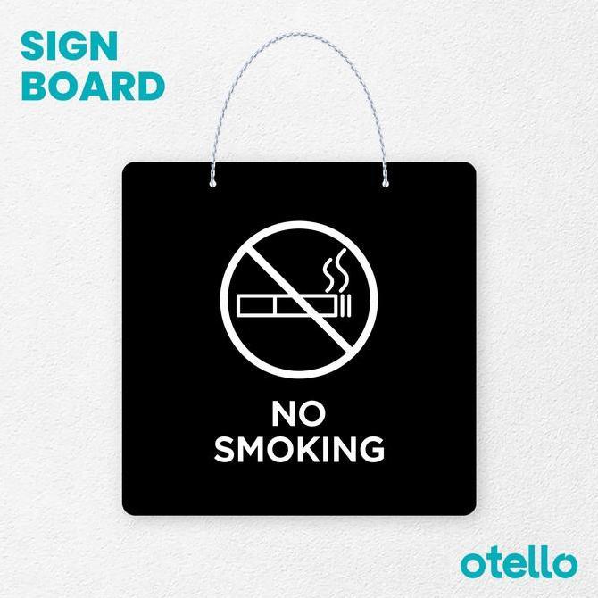 Otello Signage No Smoking Signage Board Acrylic Papan Gantung Akrilik