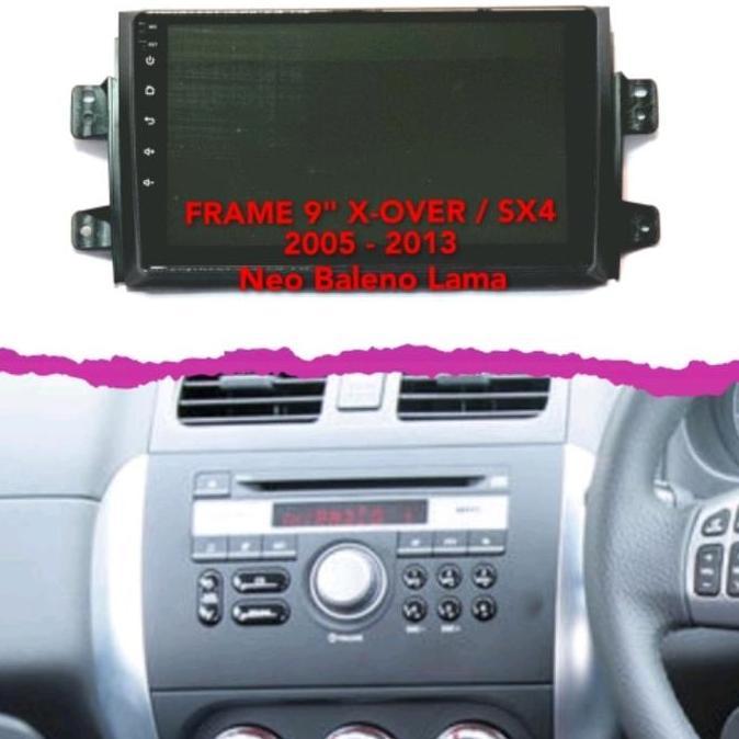 Frame Headunit 9Inch SUZUKI X-OVER/SX4/NEO BALENO LAMA TAHUN 2005-2013