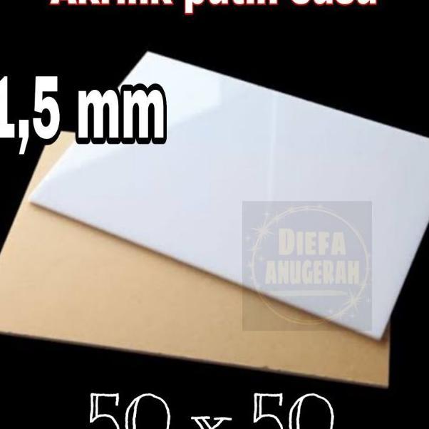 Akrilik/Akrilik Putih Susu 1,5 Mm 50X50/Acrylic Putih Susu 1,5 Mm/Marga Cipta