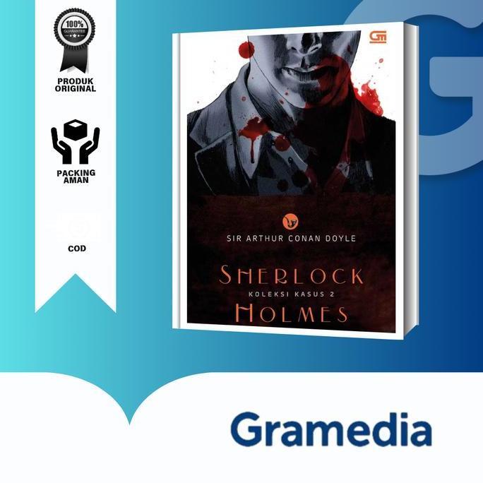GRAMEDIA BEKASI - BUKU NOVEL SHERLOCK HOLMES: KOLEKSI KASUS 1 & 2 - SIR ARTHUR CONAN DOYLE